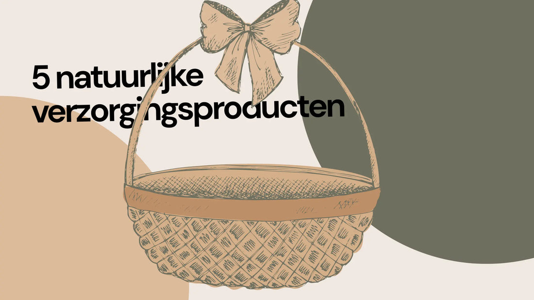 Lief voor de huid: 5 natuurlijke verzorgingsproducten voor je baby